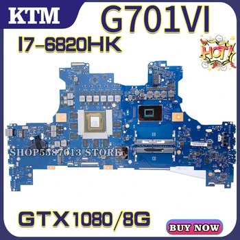 G701V I7-6820HK Процессор GTX1080/8 ГБ Материнская Плата Для Ноутбука ASUS G701VI ROG G701 G701VIK Материнская Плата Для ноутбука Тест Основной платы В ПОРЯДКЕ DDR4 0