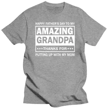 мужская футболка модный топ Для мужчин S Happy Fathers Day To My Amazing Grandpa винтажная футболка Подарок Для папы унисекс повседневные футболки 2